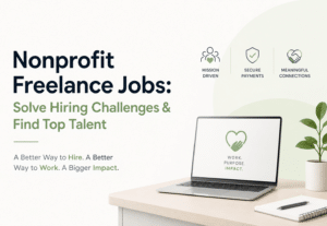 Nonprofit Freelance Jobs Solve Hiring Challenges & Find Top Talent