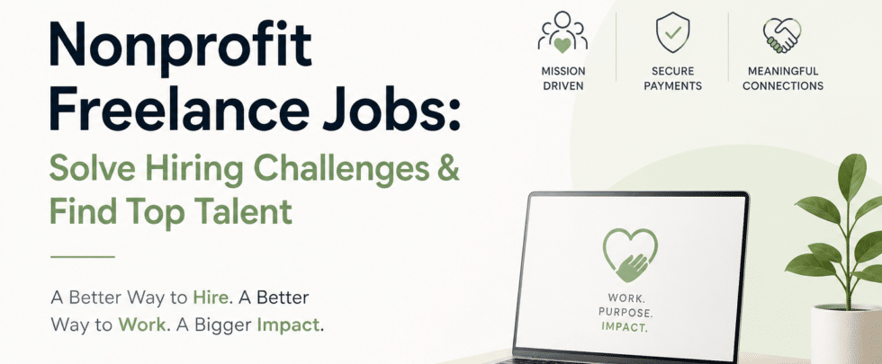 Nonprofit Freelance Jobs Solve Hiring Challenges & Find Top Talent